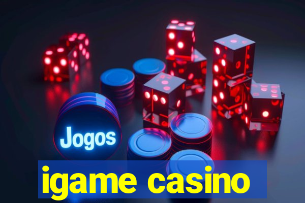 igame casino